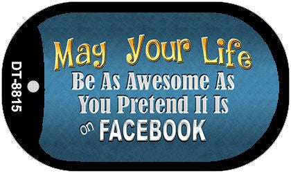 May Your Life Be Awesome Novelty Metal Dog Tag Necklace DT-8815