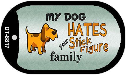 My Dog Hates Novelty Metal Dog Tag Necklace DT-8817