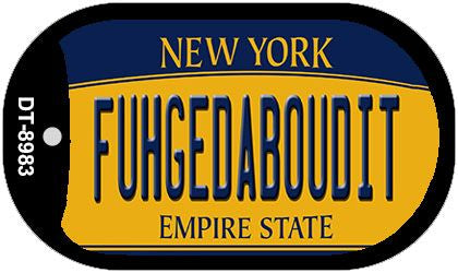 Fuhgedaboudit New York Novelty Metal Dog Tag Necklace DT-8983