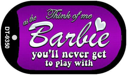 Barbie Never Play Novelty Metal Dog Tag Necklace DT-9350