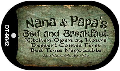 Nana and Papas Bed and Breakfast Novelty Metal Dog Tag Necklace DT-9842