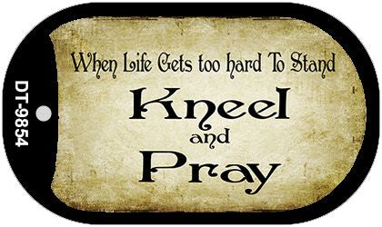 Kneel and Pray Novelty Metal Dog Tag Necklace DT-9854