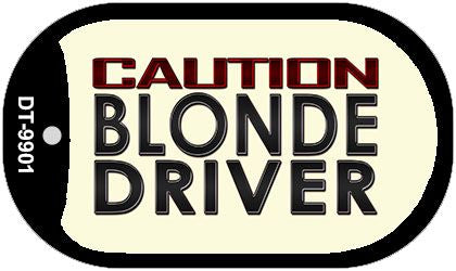 Caution Blonde Driver Novelty Metal Dog Tag Necklace DT-9901