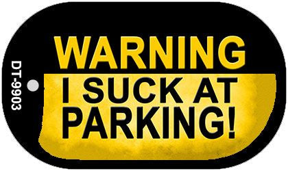 Warning Suck At Parking Novelty Metal Dog Tag Necklace DT-9903