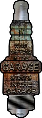 What Happens In The Garage Novelty Metal Spark Plug Sign J-046