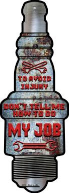 How To Do My Job Novelty Metal Spark Plug Sign J-073