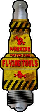 Watch For Flying Tools Novelty Metal Spark Plug Sign J-080