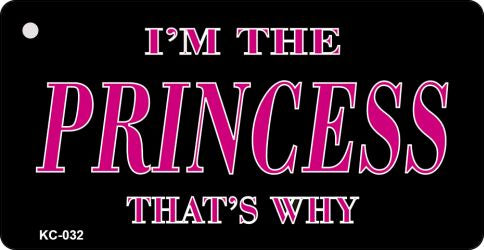 Princess Thats Why Novelty Aluminum Key Chain KC-032