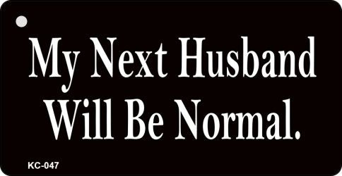 My Next Husband Novelty Aluminum Key Chain KC-047