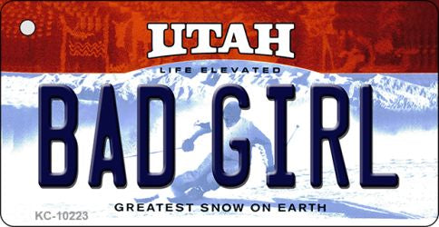 Bad Girl Utah State License Plate Tag Key Chain KC-10223