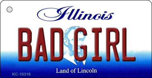 Bad Girl Illinois State License Plate Tag Key Chain KC-10316