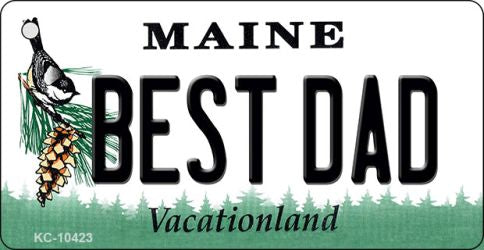 Best Dad Maine State License Plate Tag Key Chain KC-10423