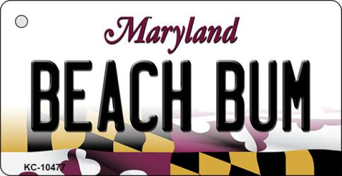 Beach Bum Maryland State License Plate Tag Key Chain KC-10477