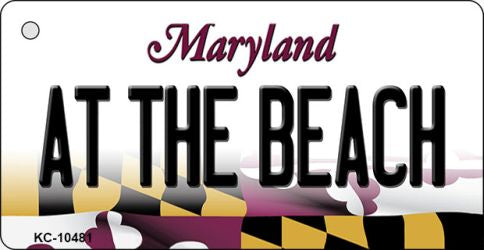 At The Beach Maryland State License Plate Tag Key Chain KC-10481