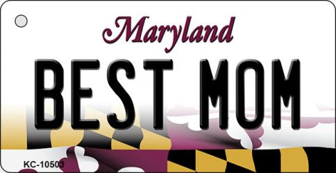 Best Mom Maryland State License Plate Tag Key Chain KC-10503