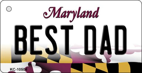 Best Dad Maryland State License Plate Tag Key Chain KC-10504