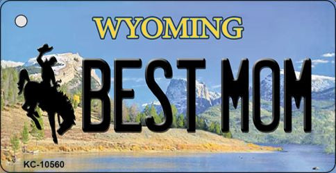 Best Mom Wyoming State License Plate Tag Key Chain KC-10560