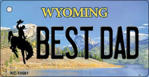 Best Dad Wyoming State License Plate Tag Key Chain KC-10561