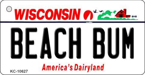 Beach Bum Wisconsin License Plate Tag Novelty Key Chain KC-10627