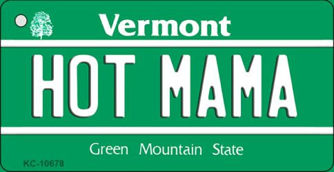 Hot Mama Vermont License Plate Tag Novelty Key Chain KC-10678