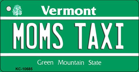 Moms Taxi Vermont License Plate Tag Novelty Key Chain KC-10685