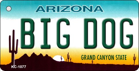 Big Dog Arizona State License Plate Tag Key Chain KC-1077