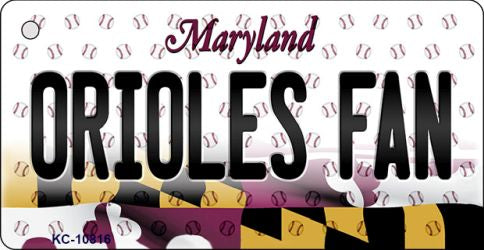 Orioles Fan Maryland State License Plate Tag Key Chain KC-10816
