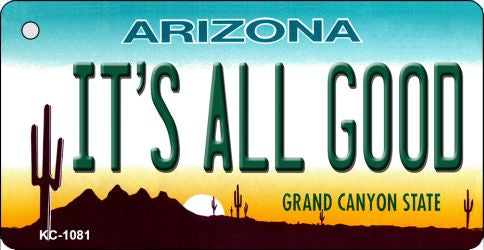 It's All Good Arizona State License Plate Tag Key Chain KC-1081