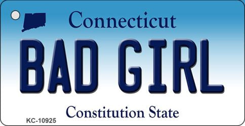 Bad Girl Connecticut State License Plate Tag Key Chain KC-10925