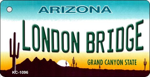 London Bridge Arizona State License Plate Tag Key Chain KC-1096