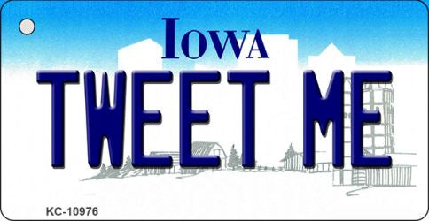 Tweet Me Iowa State License Plate Tag Novelty Key Chain KC-10976