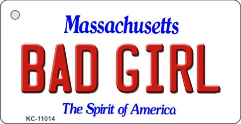 Bad Girl Massachusetts State License Plate Tag Key Chain KC-11014