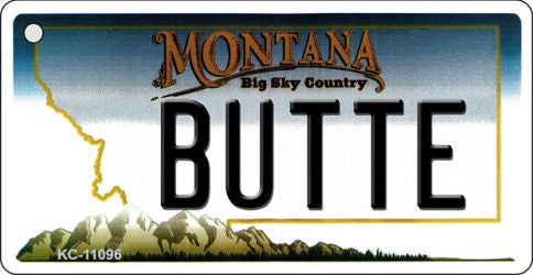Butte Montana State License Plate Tag Novelty Key Chain KC-11096