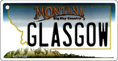 Glasgow Montana State License Plate Tag Novelty Key Chain KC-11100