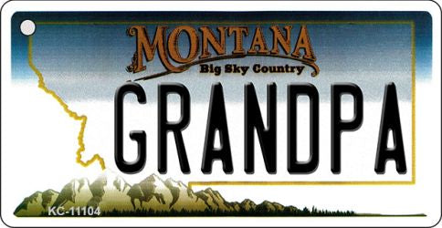 Grandpa Montana State License Plate Tag Novelty Key Chain KC-11104
