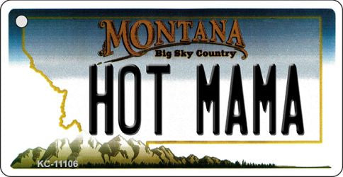 Hot Mama Montana State License Plate Tag Novelty Key Chain KC-11106