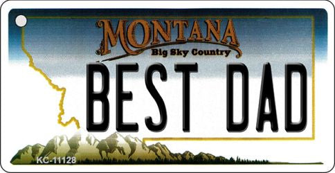 Best Dad Montana State License Plate Tag Novelty Key Chain KC-11128