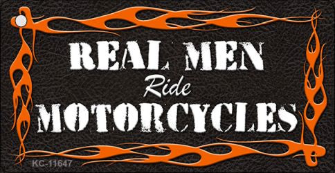 Real Men Ride Motorcycles Novelty Metal Key Chain KC-11647