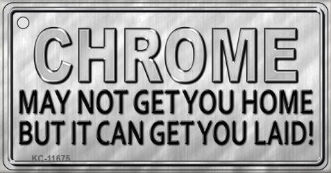 Chrome May Not Get You Home Novelty Metal Key Chain KC-11675