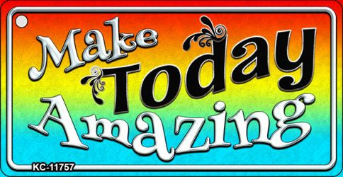 Make Today Amazing Novelty Metal Key Chain KC-11757