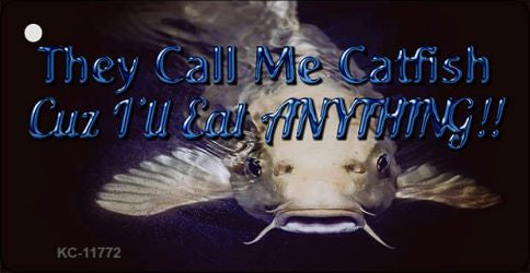 They Call Me Catfish Novelty Metal Key Chain KC-11772