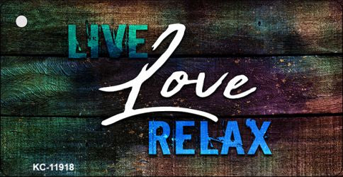 Live Love Relax Novelty Metal Key Chain KC-11918