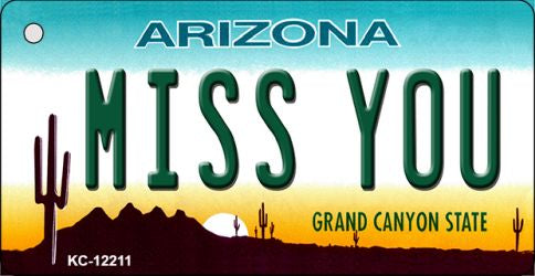 Arizona Miss You Novelty Metal Key Chain KC-12211