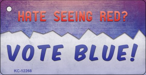 Hate Seeing Red Vote Blue Novelty Metal Key Chain KC-12268