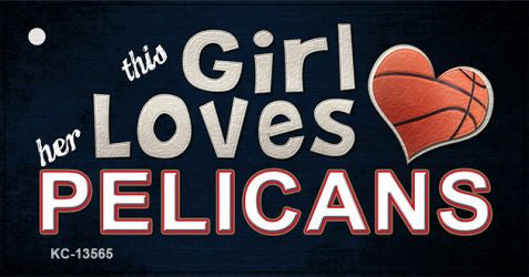 This Girl Loves Her Pelicans Novelty Metal Key Chain KC-13565