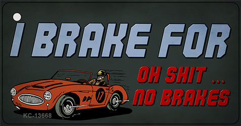 Oh Shit No Brakes Novelty Metal Key Chain KC-13668
