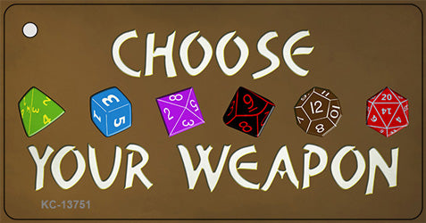 Choose Your Weapon Novelty Metal Key Chain Tag KC-13751