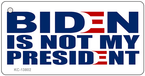 Biden Not My Pres White Novelty Metal Key Chain