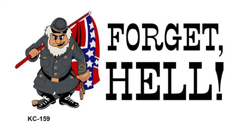 Forget Hell Novelty Aluminum Key Chain KC-159