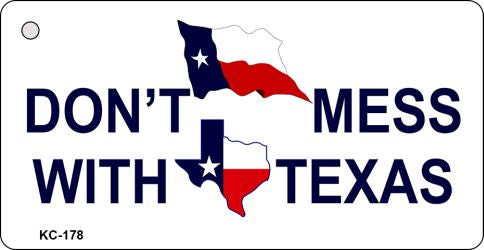 Do Not Mess With Texas Novelty Aluminum Key Chain KC-178